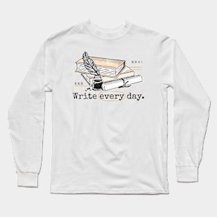 Write Every Day // Vintage Writer Inspiration Long Sleeve T-Shirt